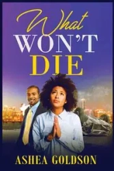 What Won't Die - Goldson Ashea