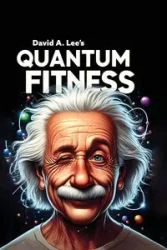 Quantum Fitness - Lee David A