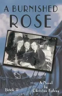 A Burnished Rose - Christine Keleny