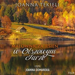 audiobook Malownicza jesień w Olszowym Jarze - Joanna Tekieli