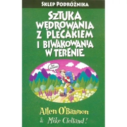 Sztuka wędrowania z plecakiem i biwakowania w terenie wyd.3 - ALLEN O'BANNON, MIKE CLELLAND