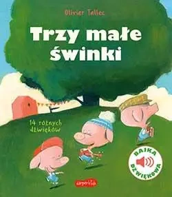 Trzy małe świnki. Bajka dźwiękowa - Olivier Tallec, Olivier Tallec, Justyna Bednarek