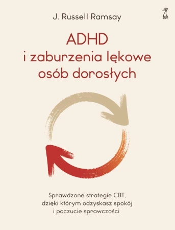 ADHD i zaburzenia lękowe osób dorosłych - dr Russell Ramsay  J.