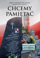Chcemy pamiętać - Maria Perlak, Andrzej Perlak