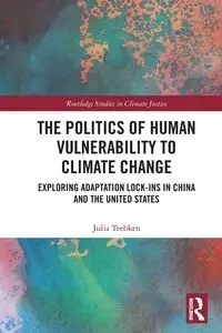 The Politics of Human Vulnerability to Climate Change - Julia Teebken