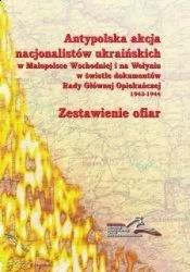 Antypolska akcja nacjonalistów ukraińskich w Małopolsce Wschodniej i na Wołyniu w świetle dokumentów Rady Głównej Opiekuńczej 1943-1944. Tom 3 - Lucyna Kulińska, Adam Roliński