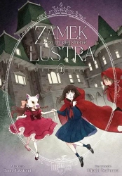 Zamek po drugiej stronie lustra. Tom 1 - Tsujimura Mizuki