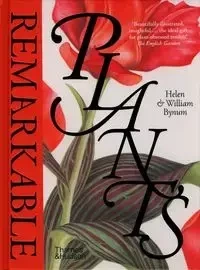 Remarkable Plants - Helen Bynum, William Bynum