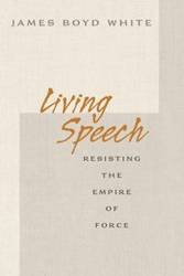 Living Speech - James Boyd White