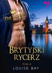 Brytyjski rycerz. The Royals. Tom 3 - Louise Bay