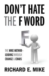 DON'T HATE THE F WORD - Mike Richard E.