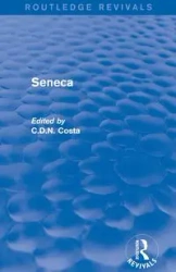 Seneca (Routledge Revivals) - C.D.N. Costa