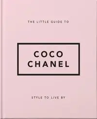 The Little Guide to Coco Chanel