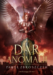 Dar anomalii T.3 Pożoga - Paweł Zbroszczyk