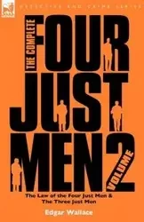 The Complete Four Just Men - Wallace Edgar