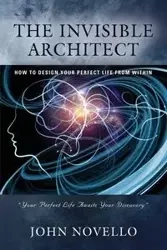 THE INVISIBLE ARCHITECT - JOHN NOVELLO