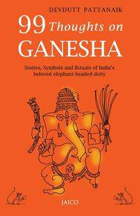 99 Thoughts on Ganesha - Pattanaik Devdutt