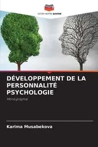 DÉVELOPPEMENT DE LA PERSONNALITÉ PSYCHOLOGIE - Karima Musabekova