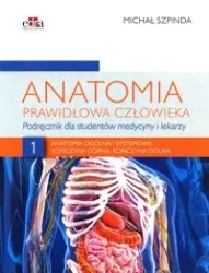 Anatomia ogólna i systemowa T.1 - Michał Szpinda