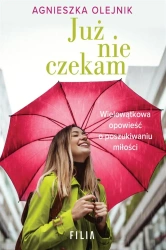 Już nie czekam - Agnieszka Olesiejuk