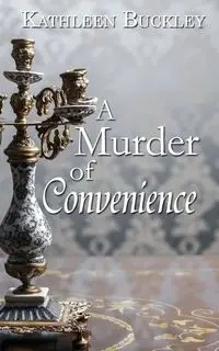 A Murder of Convenience - Kathleen Buckley