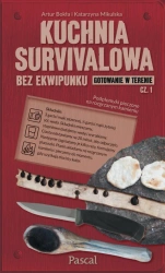 eBook Kuchnia survivalowa. Część 1 - Artur Bokła, Katarzyna Mikulska epub mobi