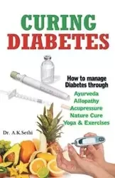 Curing Diabetes - Dr. Sethi A. K.