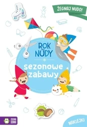 Rok bez nudy. Sezonowe zabawy - Anna Wawak, Anna Wawak