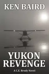 YUKON REVENGE - Ken Baird