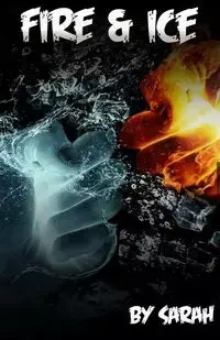 Fire & Ice - Sarah Alam