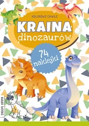 Kolorowe chwile. Kraina dinozaurów - praca zbiorowa