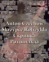 eBook Skrzypce Rotszylda. Скрипка Ротшильда - Anton Czechow epub mobi