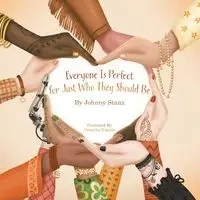 Everyone Is Perfect for Just Who They Should Be - Johnny Stanz