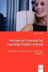 Perceptual Training for Learning English Vowels - Wang Xinchun