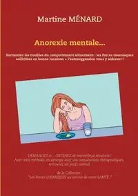 Anorexie mentale... - Martine Ménard