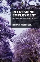 Refreshing Employment - Bryan Merrell