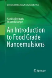 An Introduction to Food Grade Nanoemulsions - Dasgupta Nandita