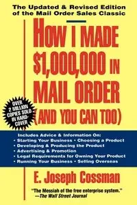 How I Made $1,000,000 in Mail Order-And You Can Too! - Joseph Cossman