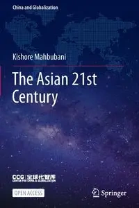 The Asian 21st Century - Mahbubani Kishore