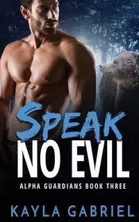 Speak No Evil - Gabriel Kayla