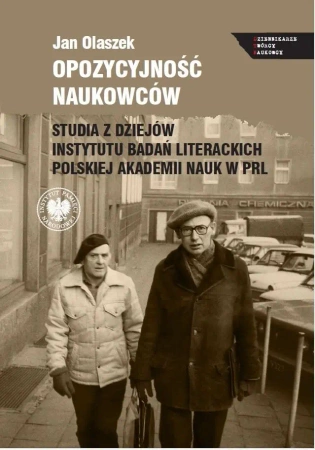 Opozycyjność naukowców. Studia z dziejów... - Jan Olaszek