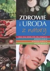 Zdrowie i uroda z natury - Marta Szydłowska