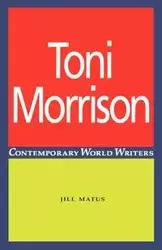 Toni Morrison - Jill Matus