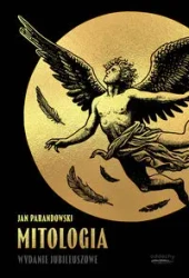 Mitologia. Wydanie jubileuszowe (dodruk 2025) - Jan Parandowski