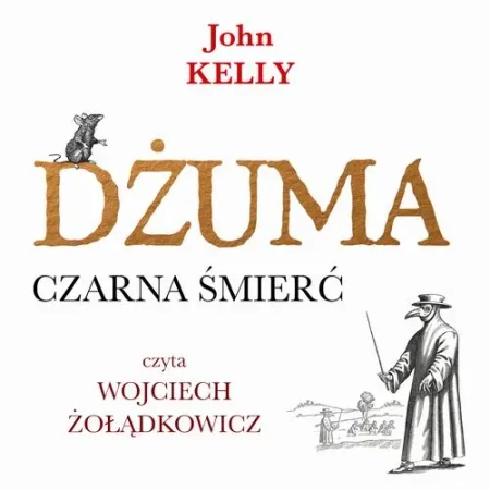 audiobook Dżuma. Czarna śmierć - John Kelly