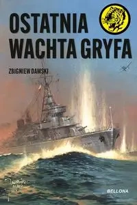 Ostatnia wachta Gryfa - Zbigniew Damski