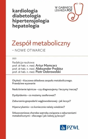 Zespół metaboliczny nowe otwarcie.. - Artur Mamcarz, Aleksander Prejbisz, Piotr Dobrowo