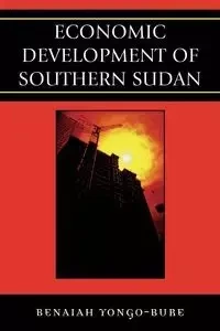Economic Development of Southern Sudan - Yongo-Bure Benaiah