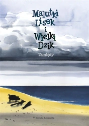 Malutki Lisek i Wielki Dzik T.4 Tamtędy - Berenika Kołomycka, Berenika Kołomycka