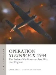 Air Campaign 52 Operation Steinbock 1944 - Chris Goss